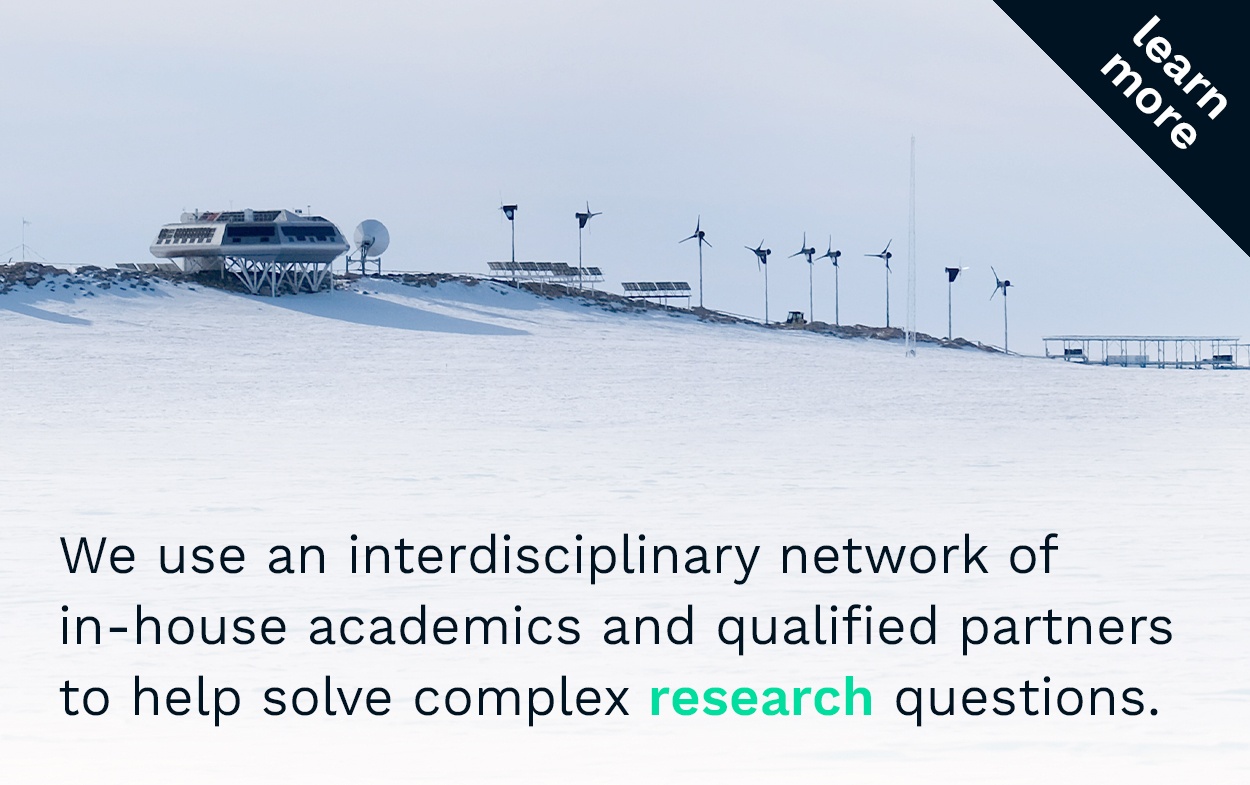 We use an interdisciplinary network of in-house academics and qualified partners to help solve complex research questions.